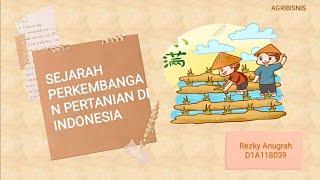 Sejarah Perkembangan Pertanian di Indonesia