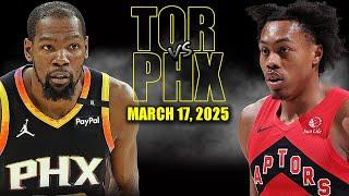 Phoenix Suns vs Toronto Raptors Full Game Highlights - March 17, 2025 | NBA Regular Season