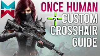 ONCE HUMAN INPUT LAG FIX, SETTINGS & CUSTOM CROSSHAIR GUIDE