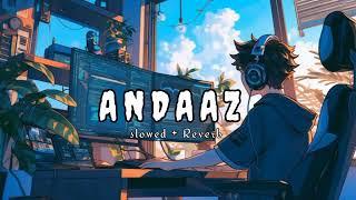 ANDAAZ - ( Slowed and Reverb ) Punjabi Song | Trending Viral Song