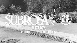 Matt Ray - Welcome to the Skeleton Crew