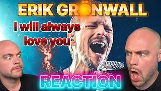 ERIK GRÖNWALL - "Rock singer performs: I will always love you" | REACTION