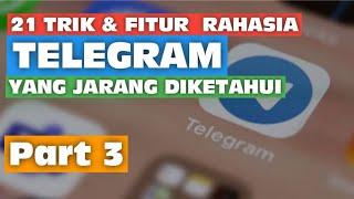 PART 3 | 21 Trik dan Fitur Rahasia Telegram Yang Jarang Diketahui Terbaru 2022