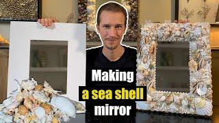 How to make a Seashell Mirror Frame - DIY shell art