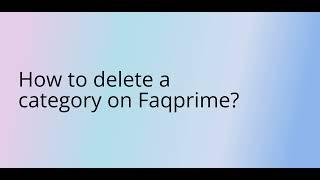 How to delete a category on Faqprime?