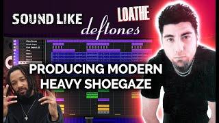 How To Make Heavy Shoegaze/NuGaze | Deftones x Loathe