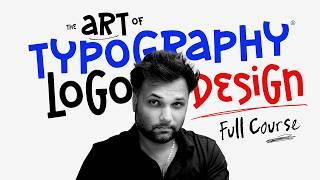 The Art of Typography Logo Design - Full Course