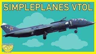 Simpleplanes | VTOL | ArmouredLemon