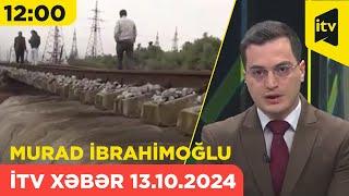 İTV Xəbər | 13.10.2024 | 12:00