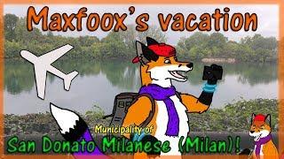 Maxfoox's vacation! (Milan) - HD