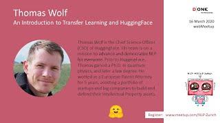Thomas Wolf (HuggingFace): An Introduction to Transfer Learning and HuggingFace