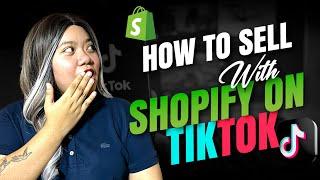 How to Sell With Shopify on TikTok. Connect Shopify to TikTok