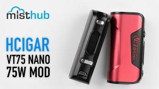 The HCigar VT75 Nano Unboxing and Quick Prodcut Overview Part 1