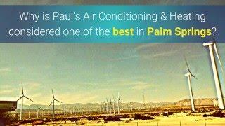 Paul's Air Conditioning Reviews in Palm Springs