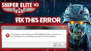 The program can't start because D3DCOMPILER_43.dll is missing from your computer | Sniper Elite V2