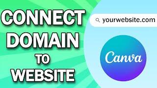 Canva Website - Custom URL/Domain - [Free & Paid Way] - How to Connect