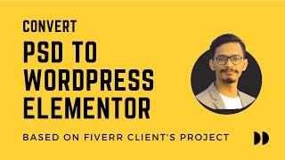 How To Convert PSD To WordPress Website Using Elementor