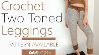 Crochet Two Toned Leggings | Pattern & Tutorial DIY