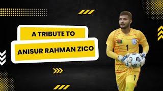 A tribute to Anisur Rahman Zico.