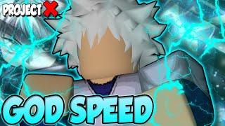 GOD SPEED IS OVERPOWERED! | ROBLOX | PROJECT X | GOD SPEED SHOWCASE