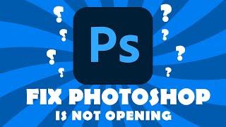 Adobe Photoshop CC Not Opening/ Responding | Adobe Photoshop Not Working