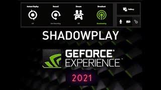 Best shadowplay settings 2021