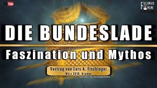 Die Bundeslade: Faszination und Mythos - Vortrag vom März 2018