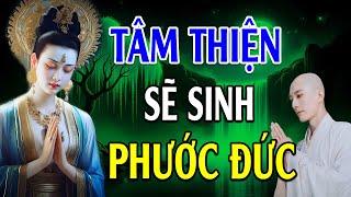 Lương Thiện Để Ta Có Nội Tâm An Định,Khi Tâm Đẹp Thì Tướng Mạo Sẽ Đẹp Theo,Tâm Thiện Sinh Phước Đức