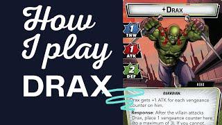 How I Play Drax