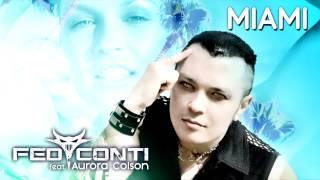 Fed Conti ft Aurora Colson - Miami (Dirty Electro Radio Cut)