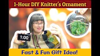 One Hour Knitter's WIP Ornament: Quick and Fun DIY Tutorial!