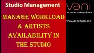 Animation projects workload and artists resource management in Vani