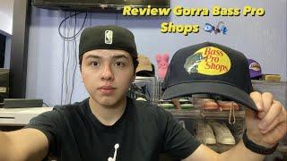 GORRA BASS PRO SHOPS REVIEW