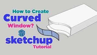 Creating a Curved Window in SketchUp Using the Shape Bender Plugin