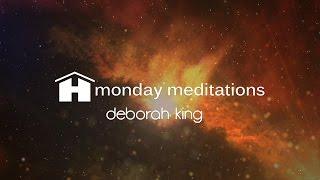 Connecting With Your Divine Guidance | Deborah King | Monday Meditation