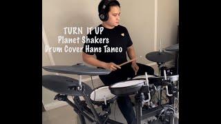 TURN IT UP - Planetshakers- Drum cover by HANS TANEO