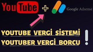 YOUTUBE GELİRİ VERGİ SİSTEMİ ! DEVLETE BORÇLANMAYIN ! [2019]