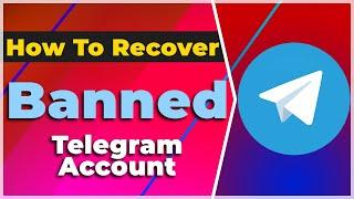 How to Recover Banned Telegram Account?(2024) (Tutorial)