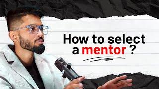 How to select a mentor ? | For NEB 2081