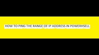 how to ping the range of ip address in powershell, ping range of ip address in  powershell.