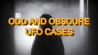 “Odd and Obscure UFO Cases” | Paranormal Stories