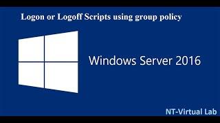 How to execute logon/logoff scripts using group policy