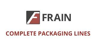 Complete Packaging Lines IN STOCK | Frain