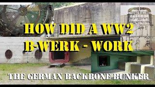 THE HUGE WW2 B-WERK BUNKERS HOW DID THEY ACTUALLY WORK