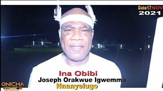 Ina Obibi,Joseph OraKwue Igwemma (Nnayelugo)