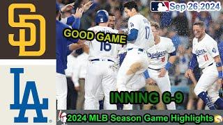 Los Angeles Dodgers vs San Diego Padres inning 6-9 Game Highlights -MLB 9/26/2024-MLB Season 2024.