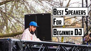 5 Best Speakers For Beginner DJ | Powered PA Speakers for Pro DJ Setups