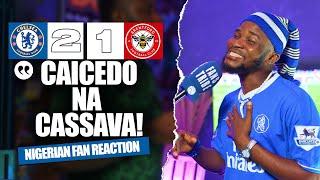 CHELSEA 2-1 BRENTFORD ( Dani - NIGERIAN FAN REACTION) - Premier League  2024 -2025