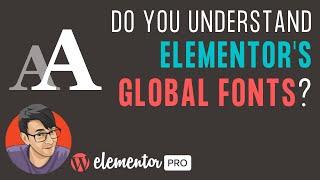 Let's understand Elementor's Global Fonts