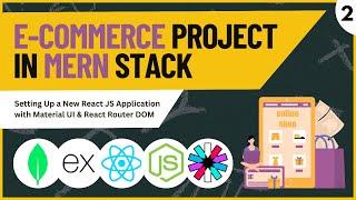 Setting Up New React JS App with Material UI & React Router DOM | MERN Stack E-Commerce Project | #2